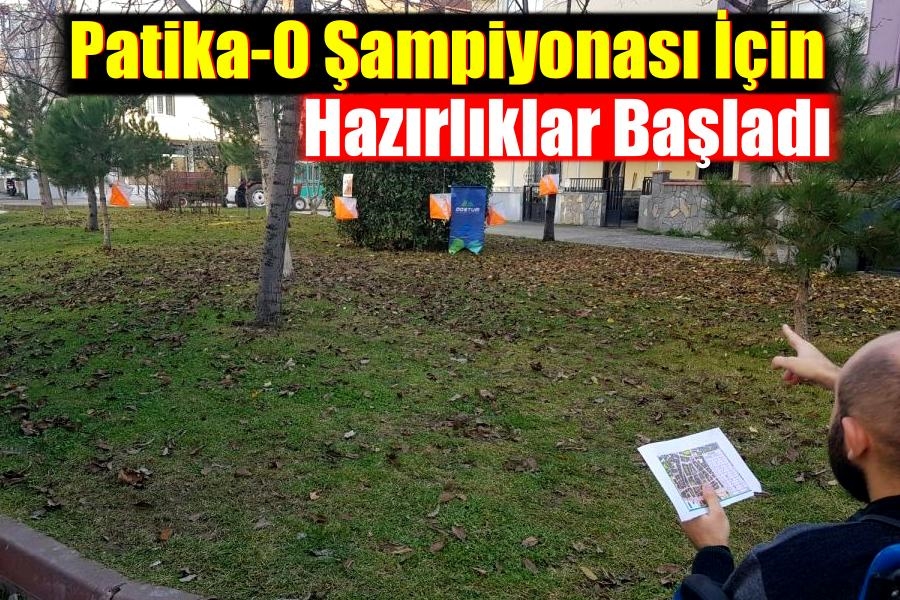 PATİKA-O ŞAMPİYONASI İÇİN HAZIRLIKLAR BAŞLADI