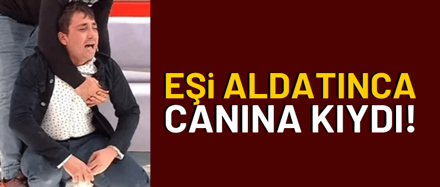 EŞİ ALDATINCA CANINA KIYDI 