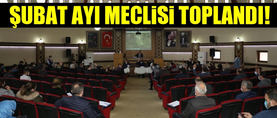 İNEGÖL BELEDİYESİ ŞUBAT AYI MECLİSİ TOPLANDI!