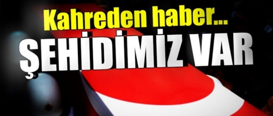 ACI HABER GELDİ! ŞEHİDİMİZ VAR..