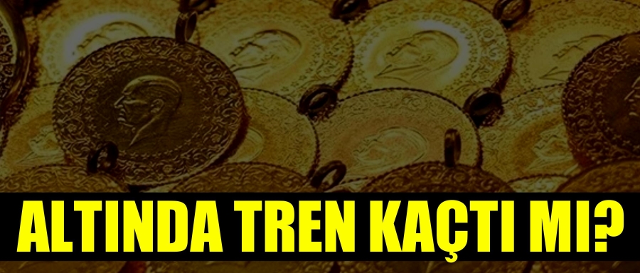 ALTINDA TREN KAÇTI MI?