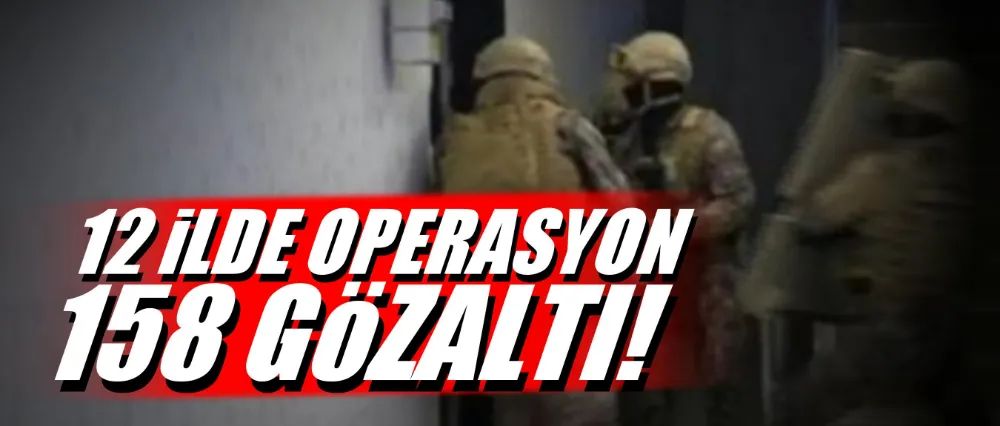 ZEHİR TACİRLERİNE 12 İLDE OPERASYON!