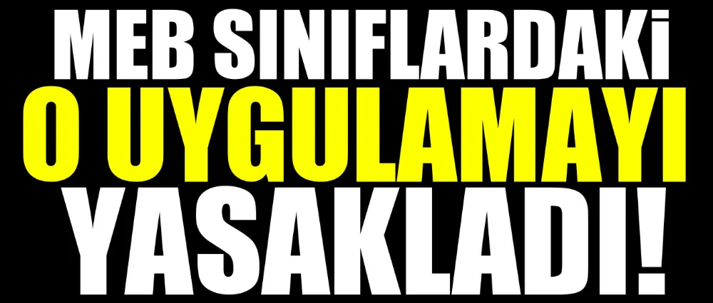 Sınıf annesi uygulaması yasaklandı!