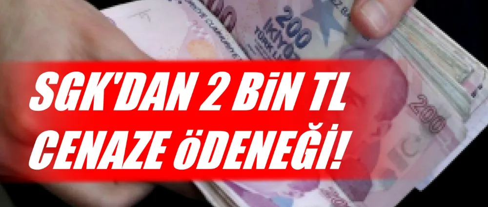 2 BİN LİRA ÖDEME YAPILIYOR!