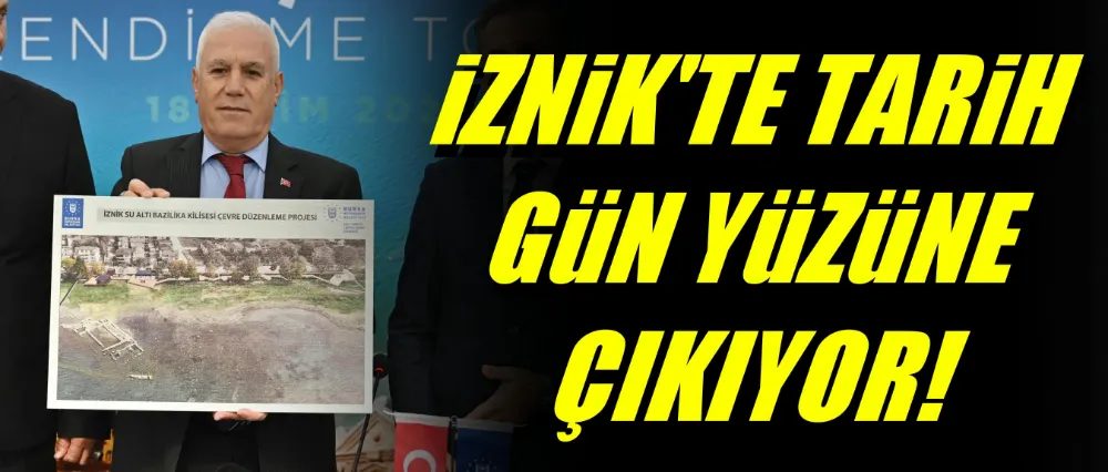 İznik’te tarih gün yüzüne çıkıyor