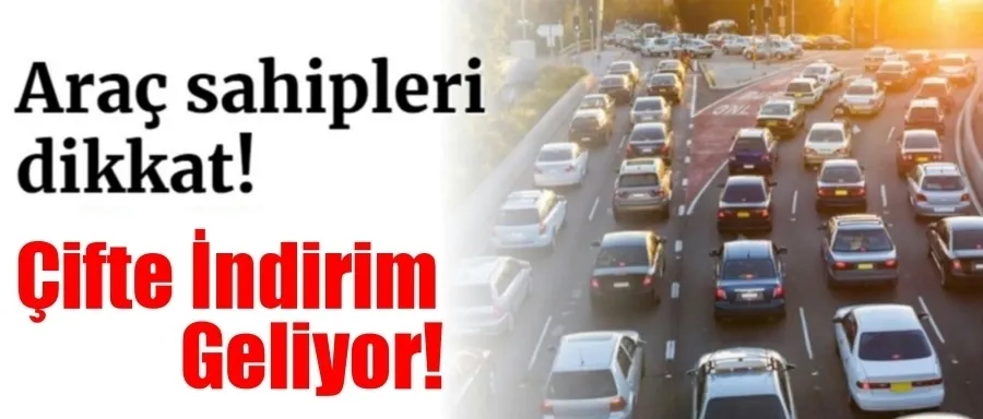 Çifte indirim geliyor!