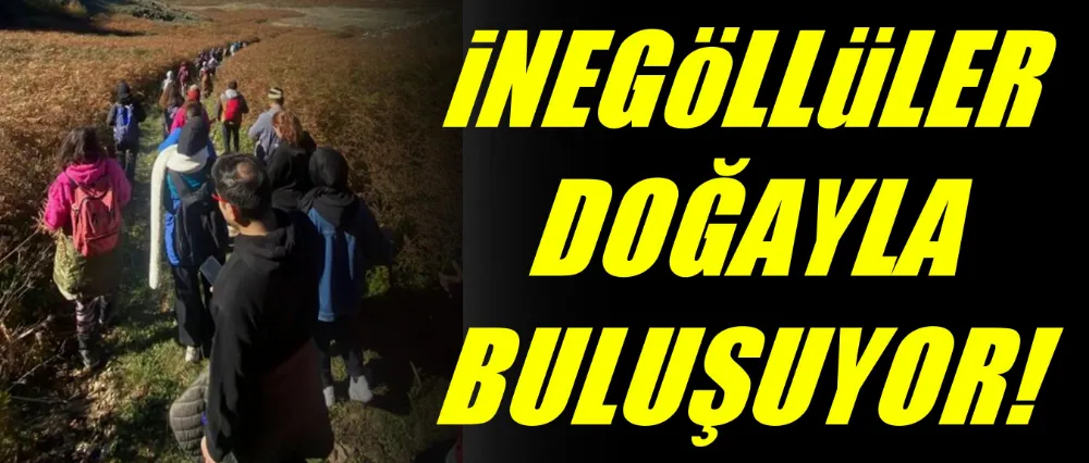 İnegöllüler Doğayla Buluşuyor