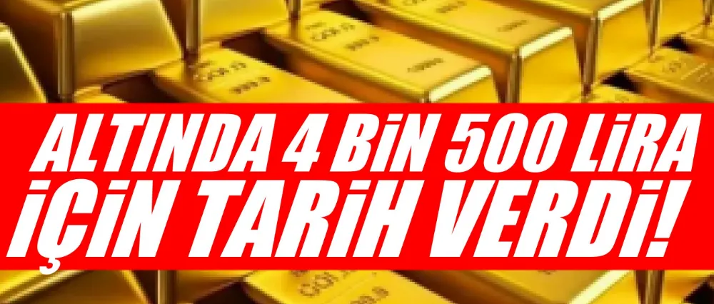 Altında 4 bin 500 lira için tarih verdi!