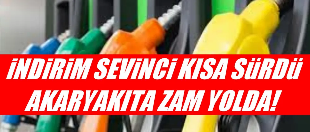 Akaryakıta zam gündemde!