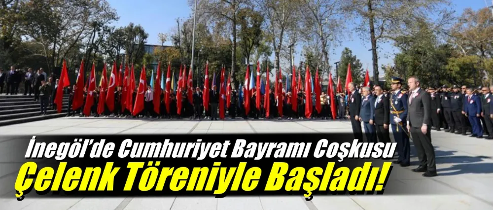 İnegöl’de Cumhuriyet Bayramı Coşkusu Çelenk Töreniyle Başladı