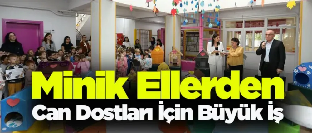 Minik Ellerden Can Dostları İçin Büyük İş