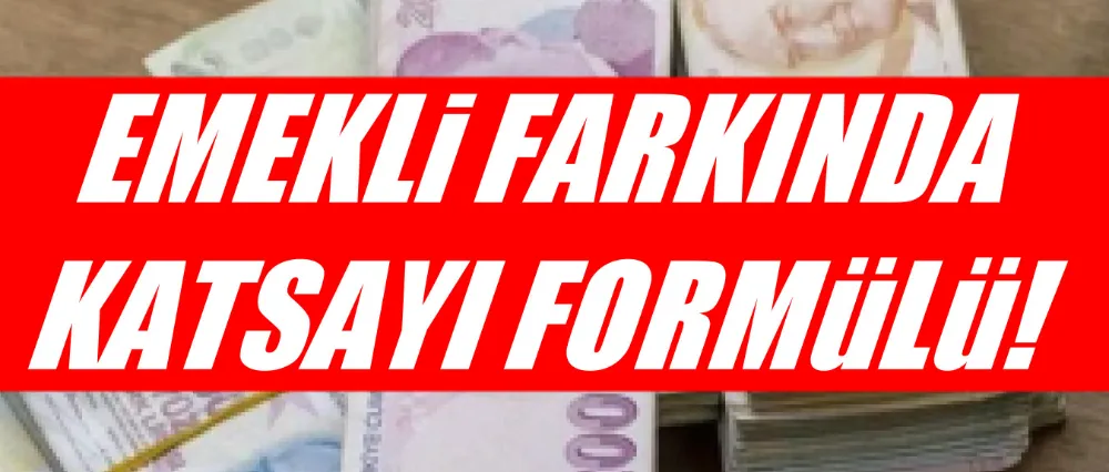 Emekli farkı ile alakalı yeni gelişme..