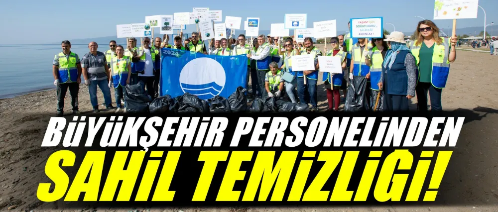 Büyükşehir personelinden sahil temizliği