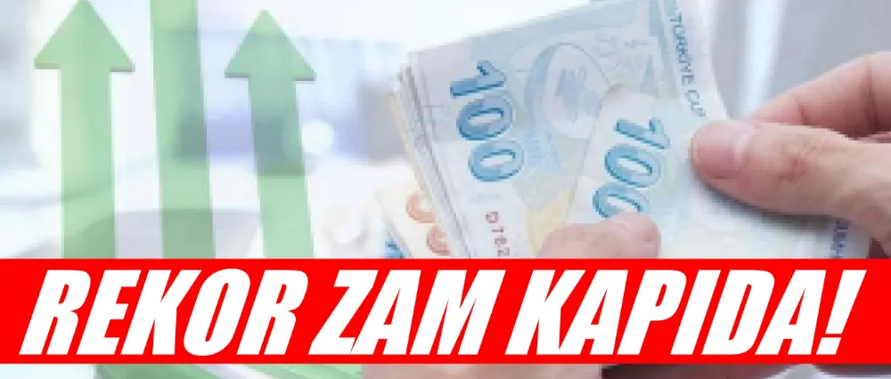 Rekor zam kapıda!