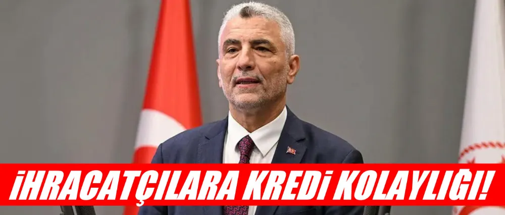 İhracatçılara kredi kolaylığı!