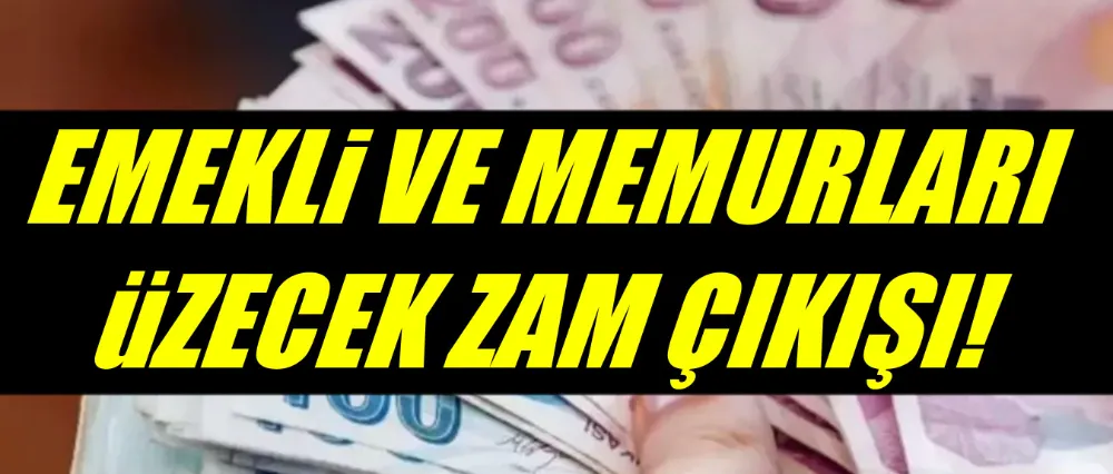 Emekli ve memurları üzecek zam çıkışı!