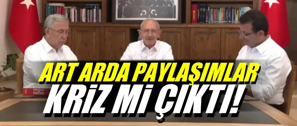 Kılıçdaroğlu, İmamoğlu ve Yavaş