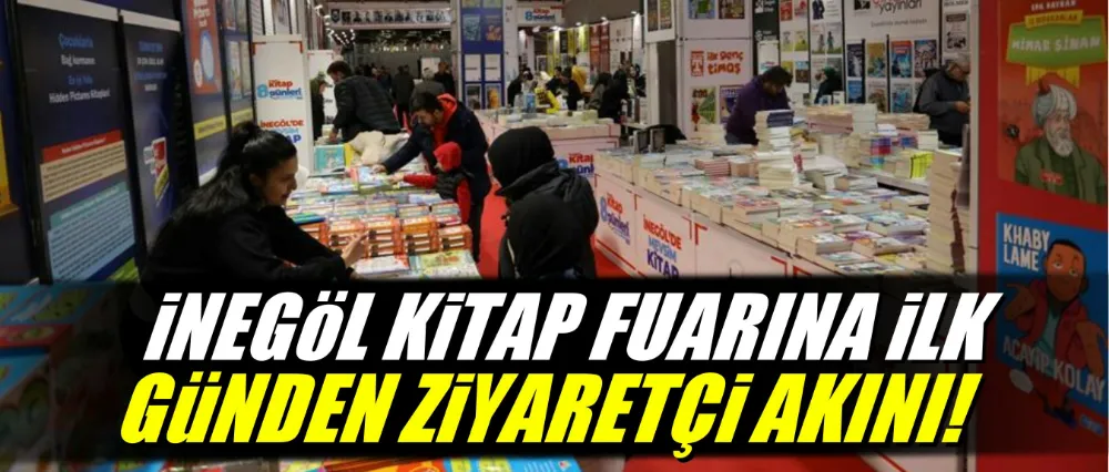 İnegöl kitap fuarına ilk günden ziyaretçi akını!