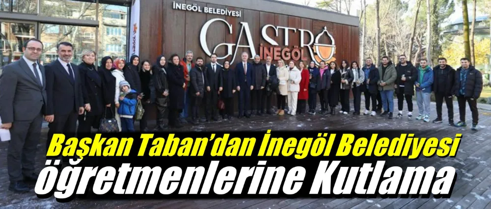 Başkan Taban’dan İnegöl Belediyesi Öğretmenlerine Kutlama