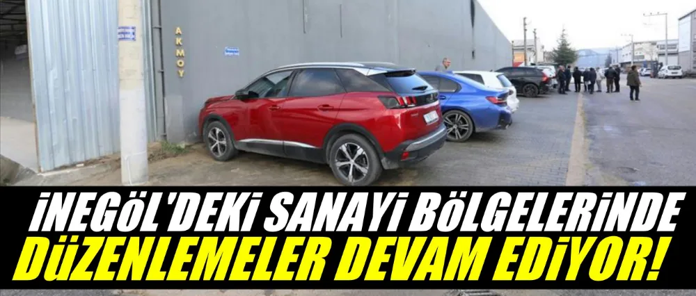 Sanayi Bölgelerinde Düzenlemeler Devam Ediyor