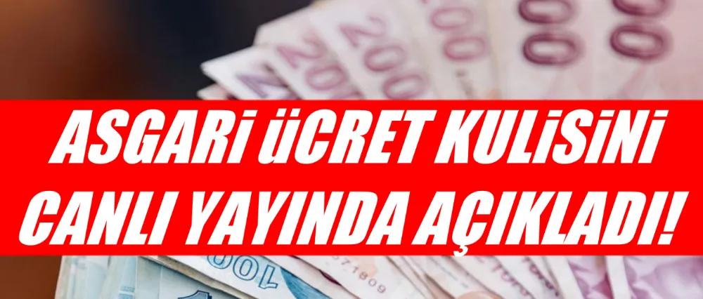 Asgari ücret kulisini açıkladı!