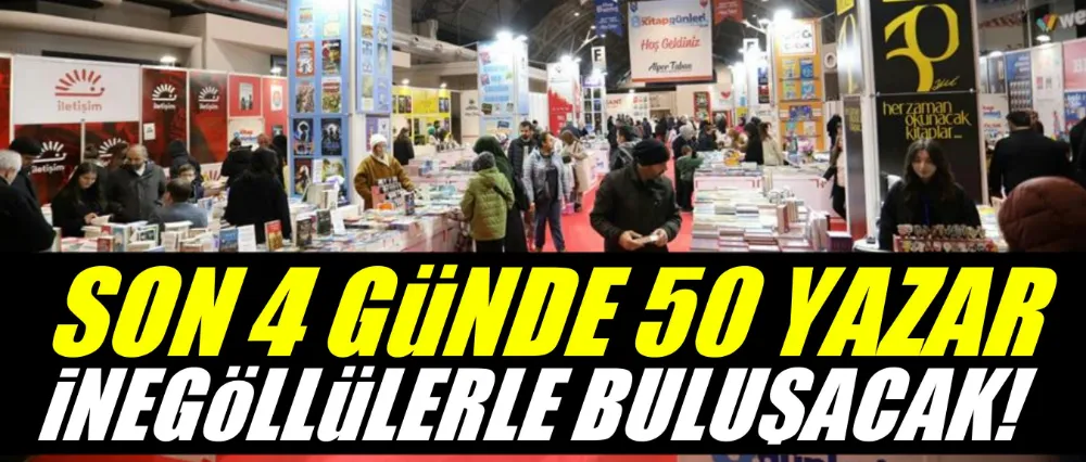 Kitap Fuarında Son 4 Günde 50 Yazar İnegöllülerle Buluşacak