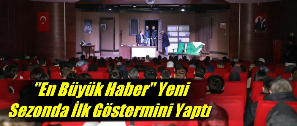 “En Büyük Haber” Yeni Sezonda İlk Göstermini Yaptı