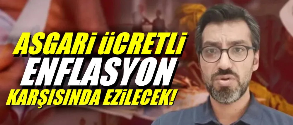 Emre Şirin; Asgari ücretli enflasyon karşısında ezilecek!