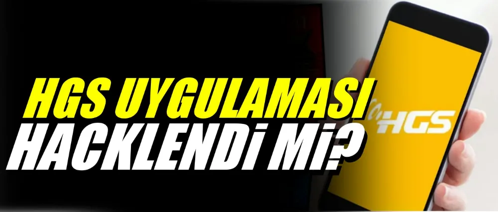 HGS uygulaması hacklendi mi?