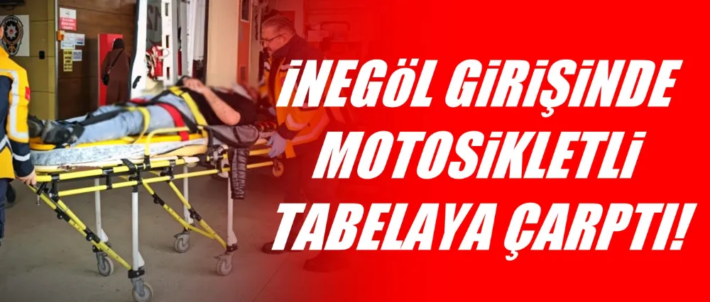 İnegöl girişinde motosiklet kazası; 1 yaralı!