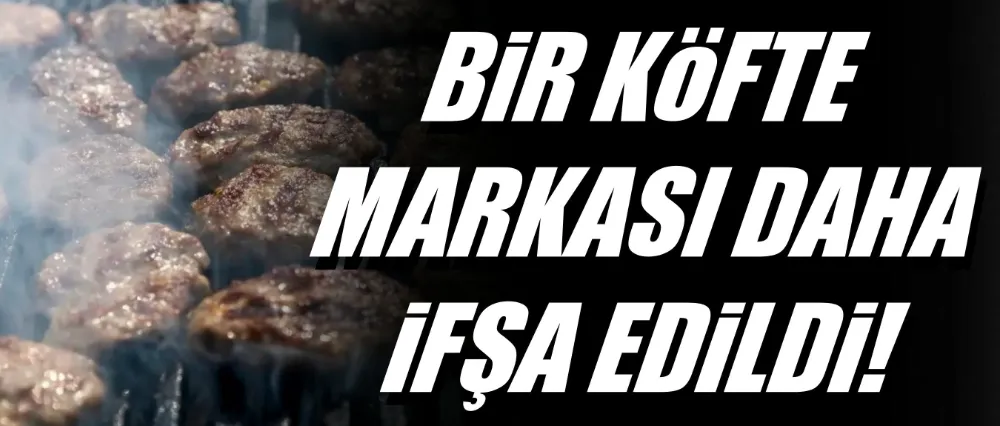 Köftede soya tespit edildi!