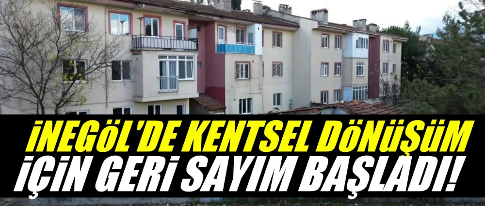 Kentsel Dönüşümde Geri Sayım Başladı