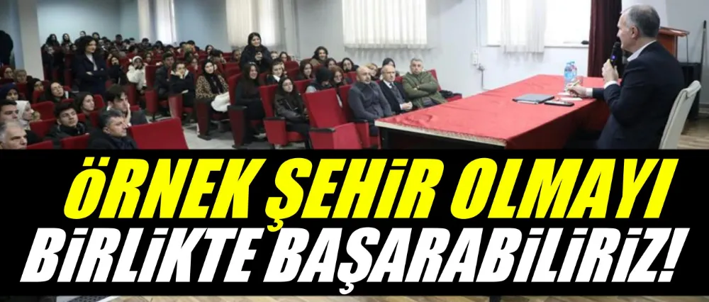 Başkan Taban; Örnek şehir olmayı birlikte başarabiliriz!