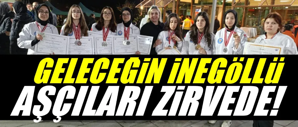 Geleceğin İnegöllü Aşçıları Zirvede