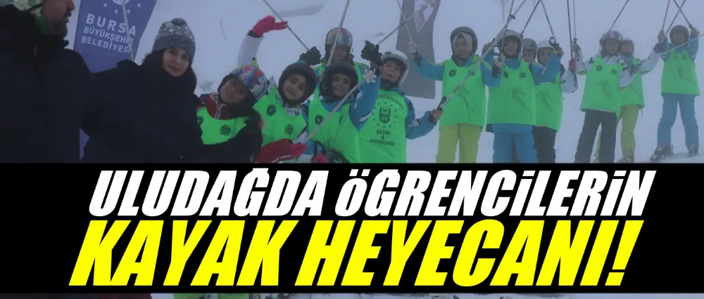 Uludağ’da öğrencilerin kayak heyecanı