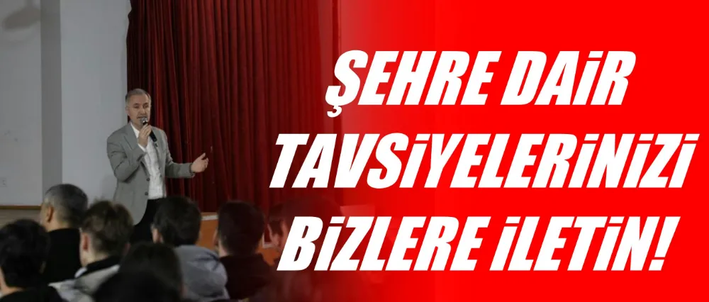 Şehre dair tavsiyelerinizi bizlere iletin!