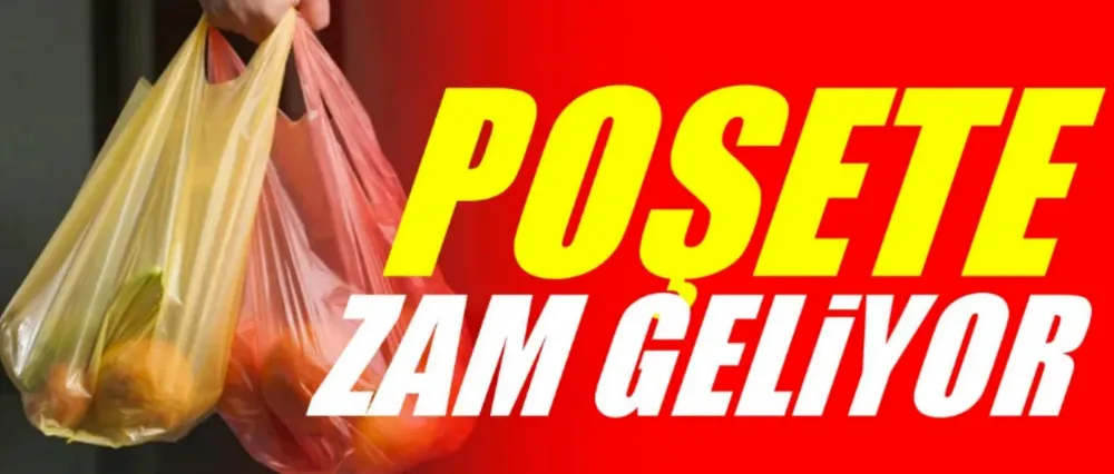 Yeni yılda poşete zam gelecek!