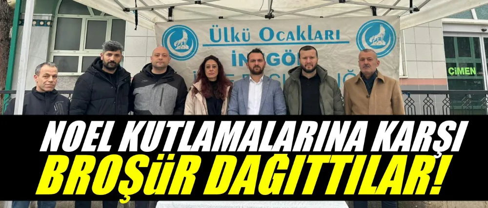 İnegöl Ülkü Ocakları noel kutlamalarına karşı broşür dağıttı!