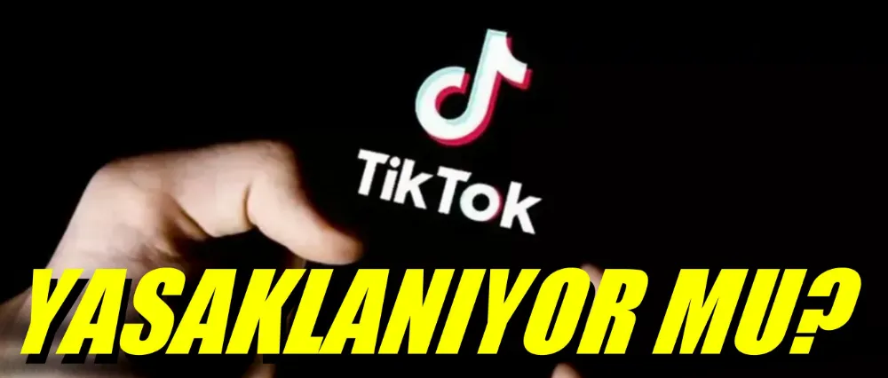 TikTok ABD’de Yasaklanıyor mu?