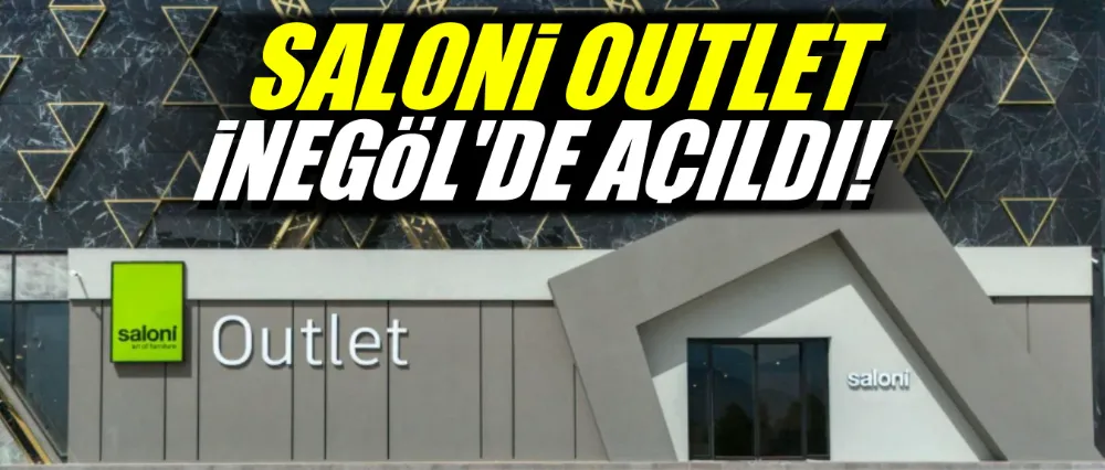 Saloni Outlet İnegöl’de Açıldı