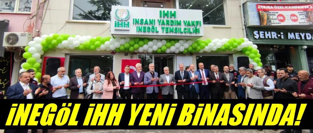 İnegöl İHH yeni binasında!