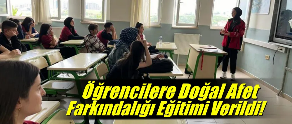 Öğrencilere Doğal Afet Farkındalığı Eğitimi Verildi