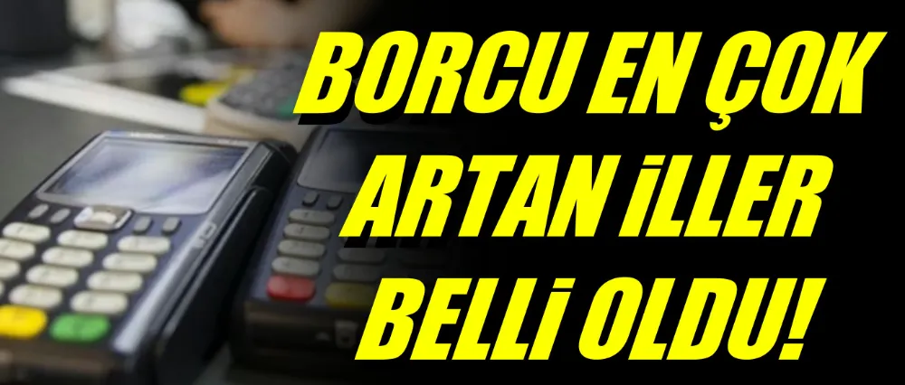KREDİLERDE VE KREDİ KARTI HARCAMALARINDA DİKKAT ÇEKEN VERİLER!