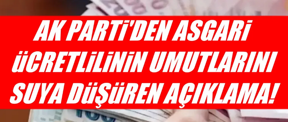 Ak Partili isimden asgari ücret açıklaması!