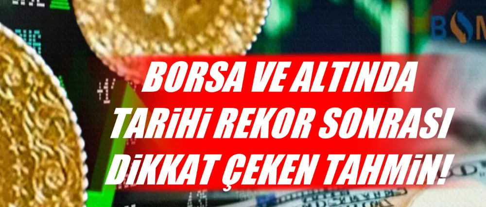 Altın ve borsa yatırımcıları dikkat!