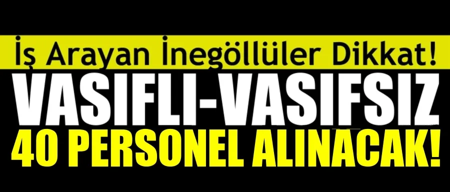 40 personel alınacak!