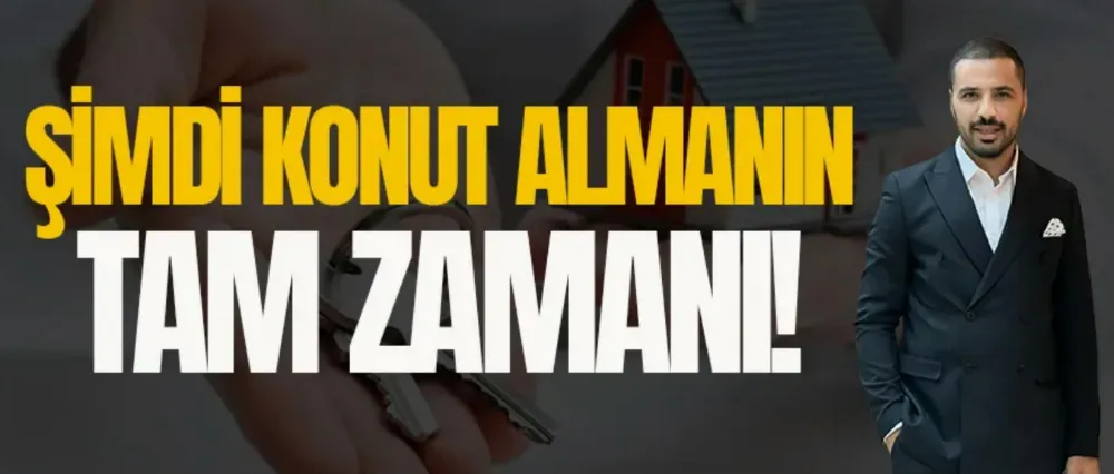 Konut almanın tam zamanı!