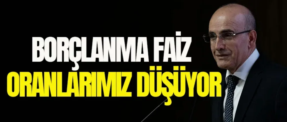 Bakan Şimşek: Borçlanma faiz oranlarımız düşüyor