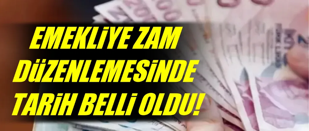 Emekliye zam düzenlemesinde tarih belli oldu!