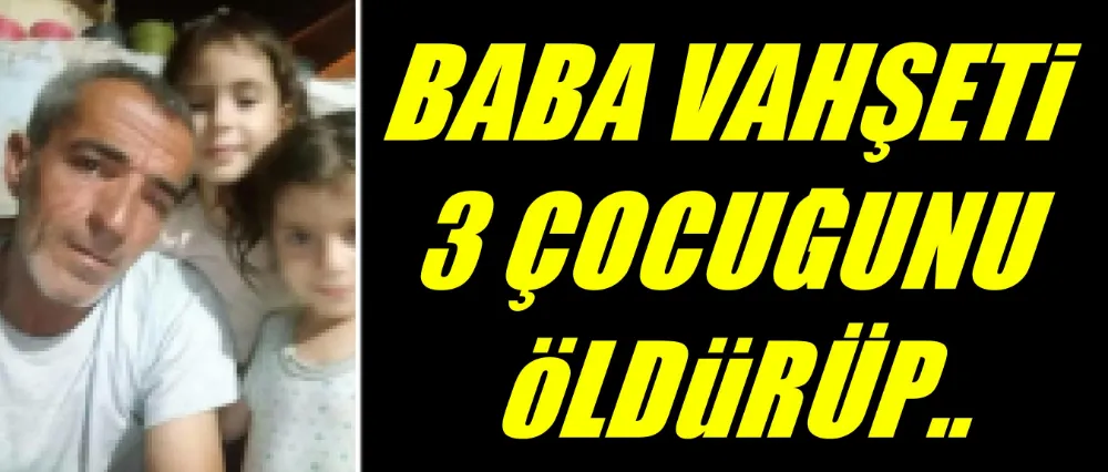 BABA VAHŞETİ!